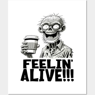 Feelin' Alive! Coffee lover zombie Posters and Art